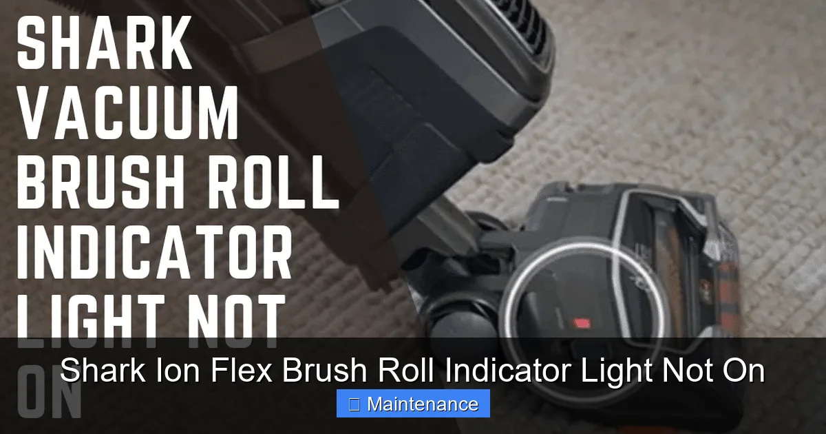 Shark Ion Flex Brush Roll Indicator Light Not On