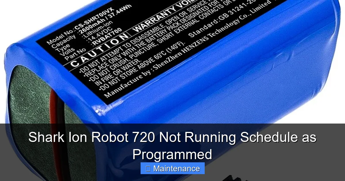Shark Ion Robot 720 Not Running Schedule as Programmed