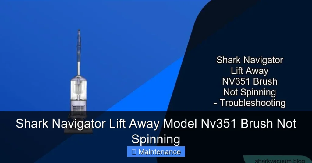 Shark Navigator Lift Away Model Nv351 Brush Not Spinning