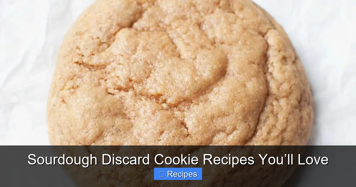 Sourdough Discard Cookie Recipes You’ll Love