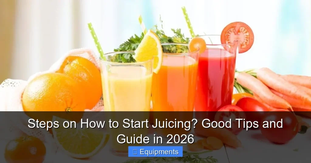 Steps on How to Start Juicing? Good Tips and Guide in 2026