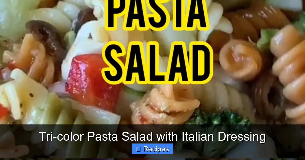 Tri-color Pasta Salad with Italian Dressing