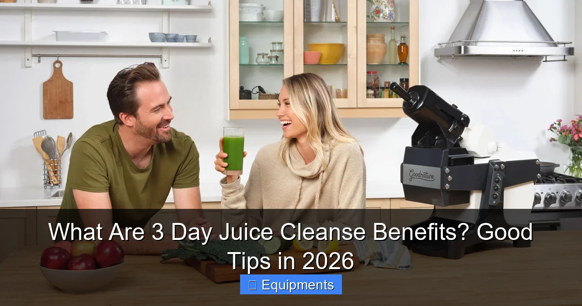 What Are 3 Day Juice Cleanse Benefits? Good Tips in 2026
