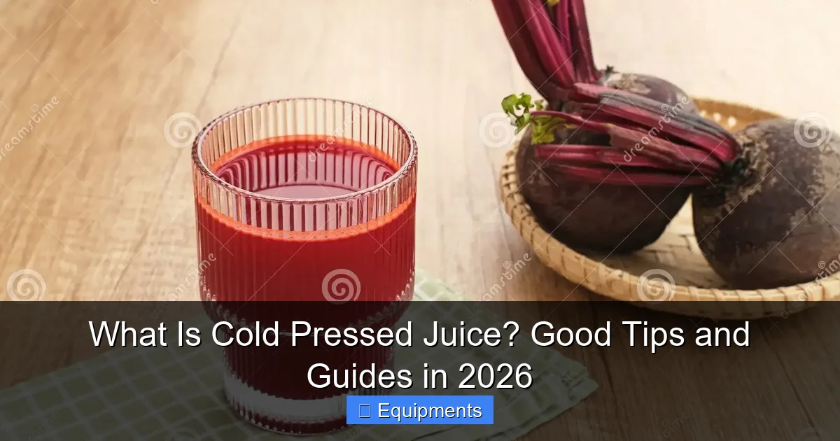 What Is Cold Pressed Juice? Good Tips and Guides in 2026