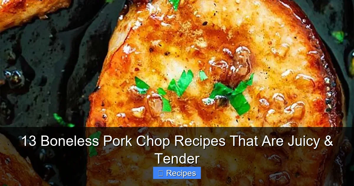 13 Boneless Pork Chop Recipes That Are Juicy & Tender
