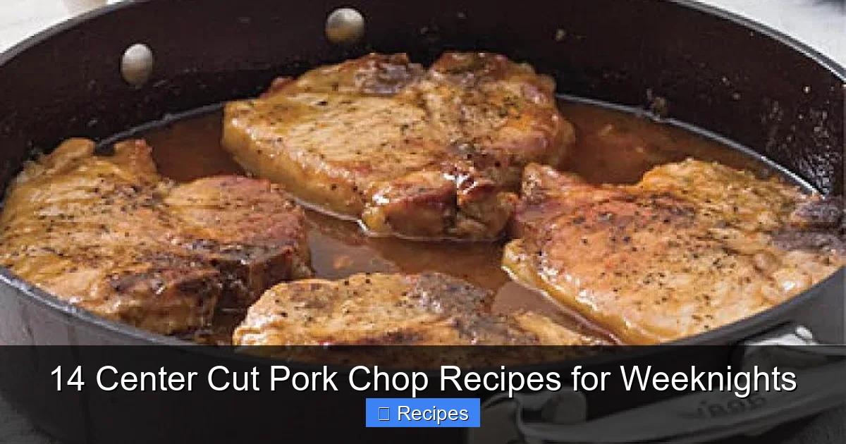 14 Center Cut Pork Chop Recipes for Weeknights