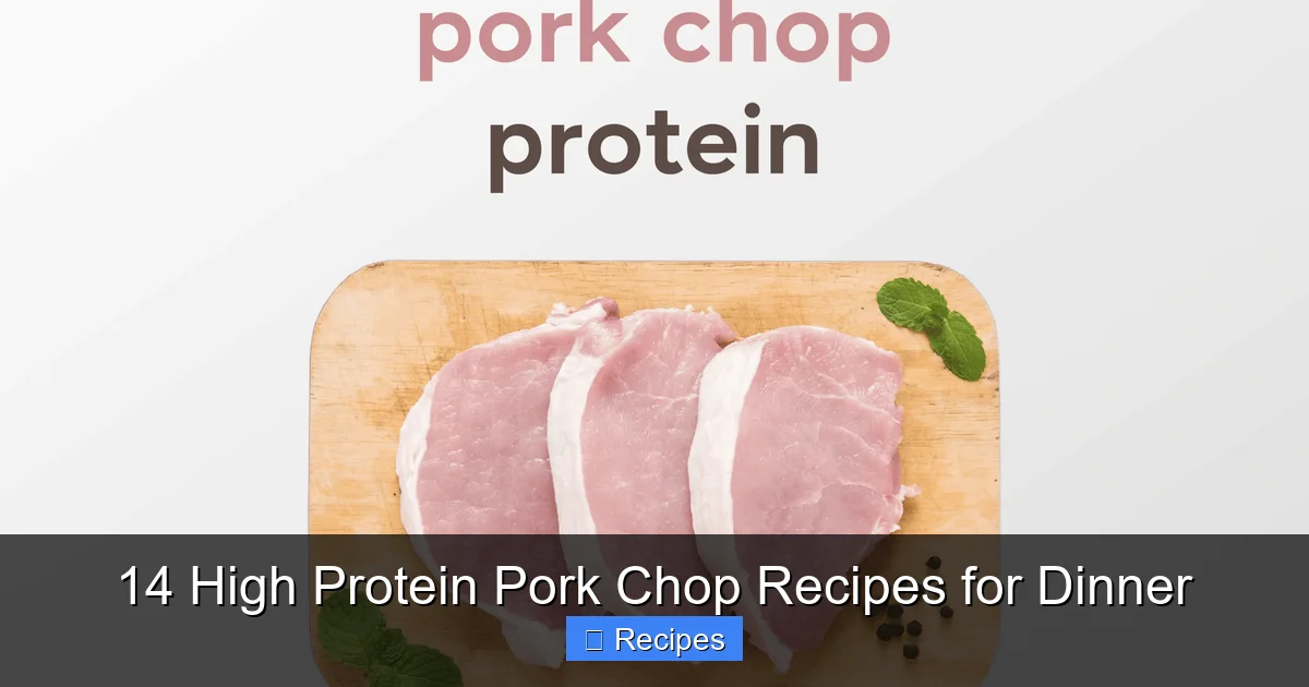 14 High Protein Pork Chop Recipes for Dinner
