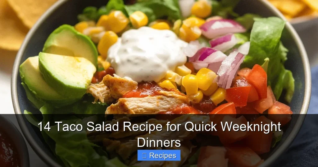 14 Taco Salad Recipe for Quick Weeknight Dinners