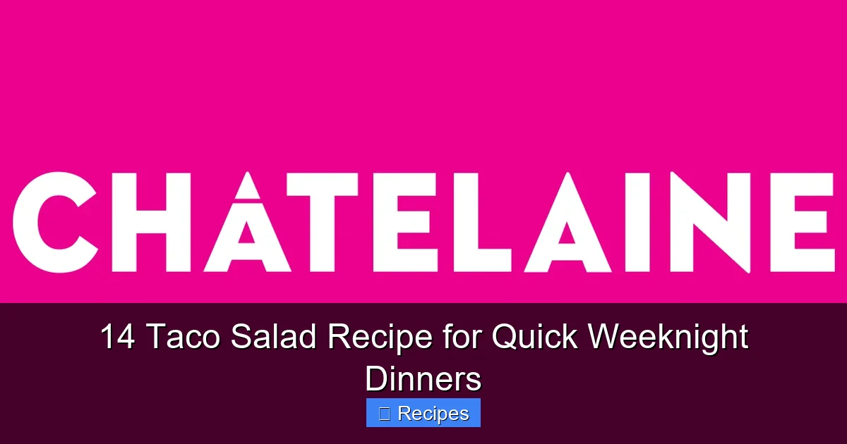 14 Taco Salad Recipe for Quick Weeknight Dinners