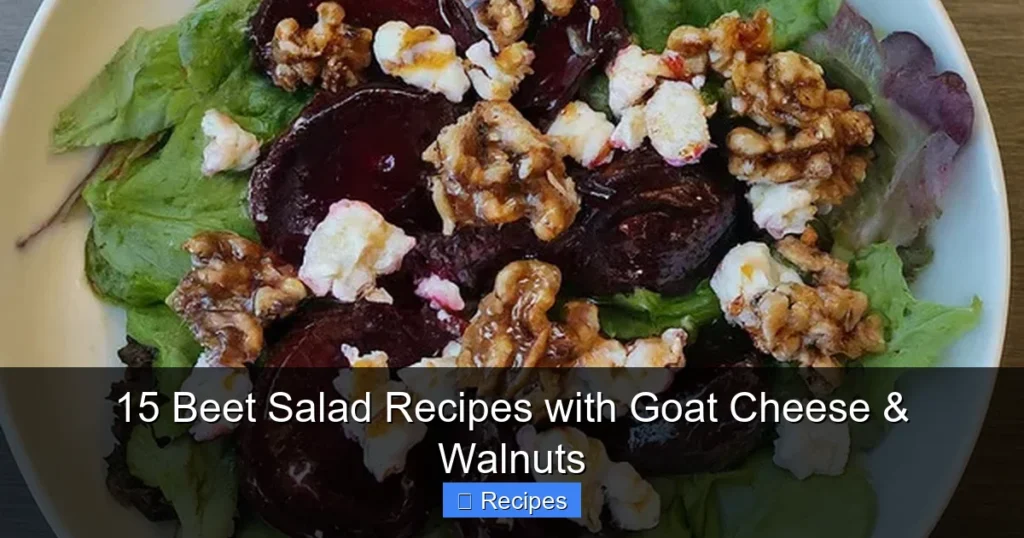 15 Beet Salad Recipes with Goat Cheese & Walnuts