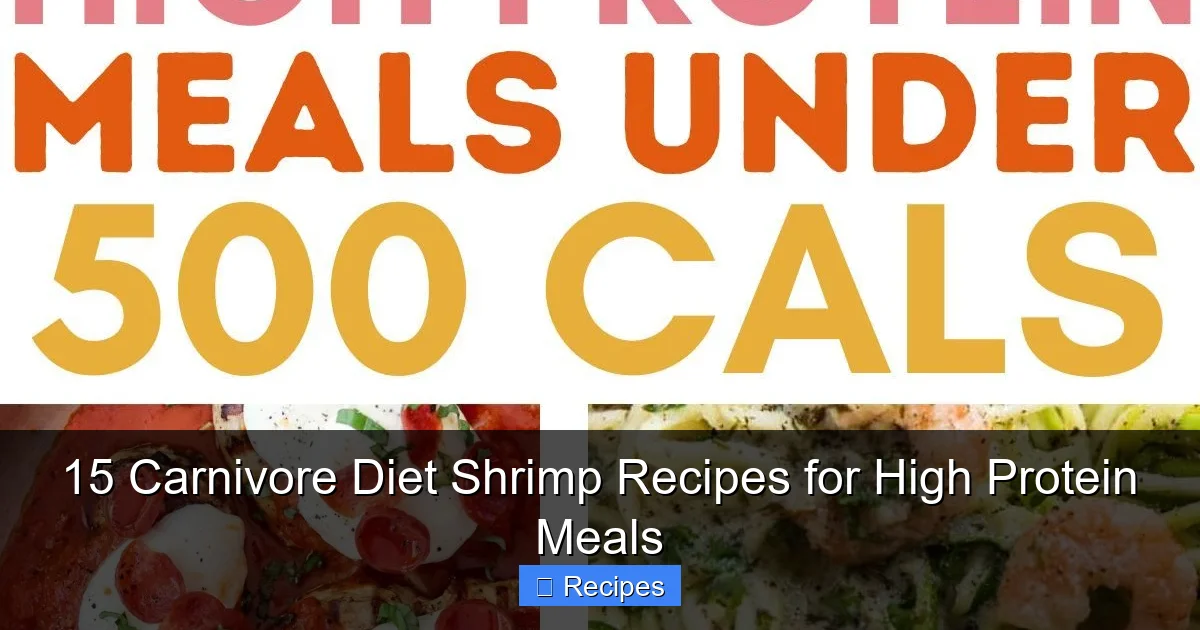 15 Carnivore Diet Shrimp Recipes for High Protein Meals