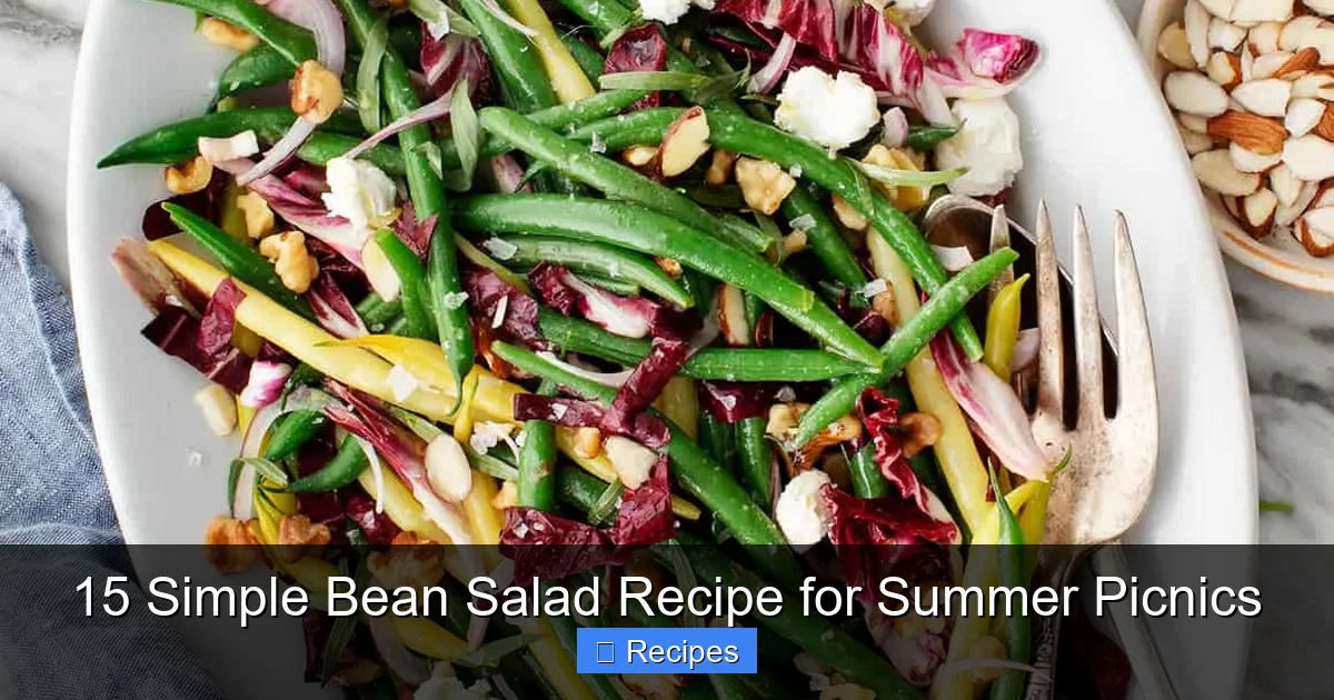 15 Simple Bean Salad Recipe for Summer Picnics