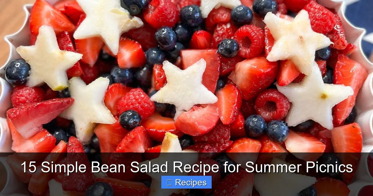 15 Simple Bean Salad Recipe for Summer Picnics