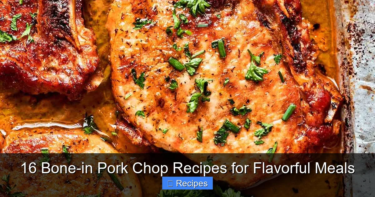 16 Bone-in Pork Chop Recipes for Flavorful Meals