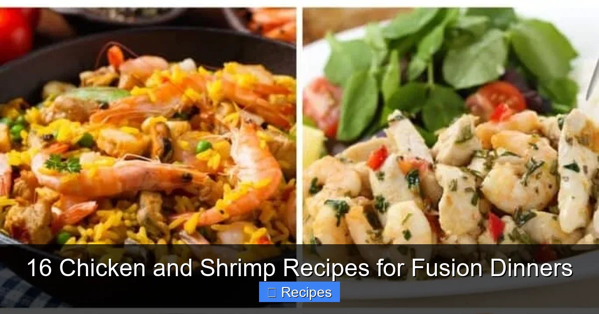 16 Chicken and Shrimp Recipes for Fusion Dinners