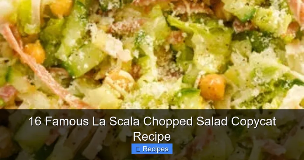 16 Famous La Scala Chopped Salad Copycat Recipe