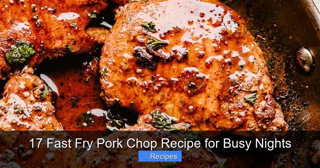 17 Fast Fry Pork Chop Recipe for Busy Nights