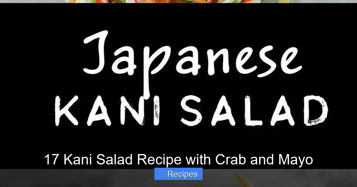 17 Kani Salad Recipe with Crab and Mayo