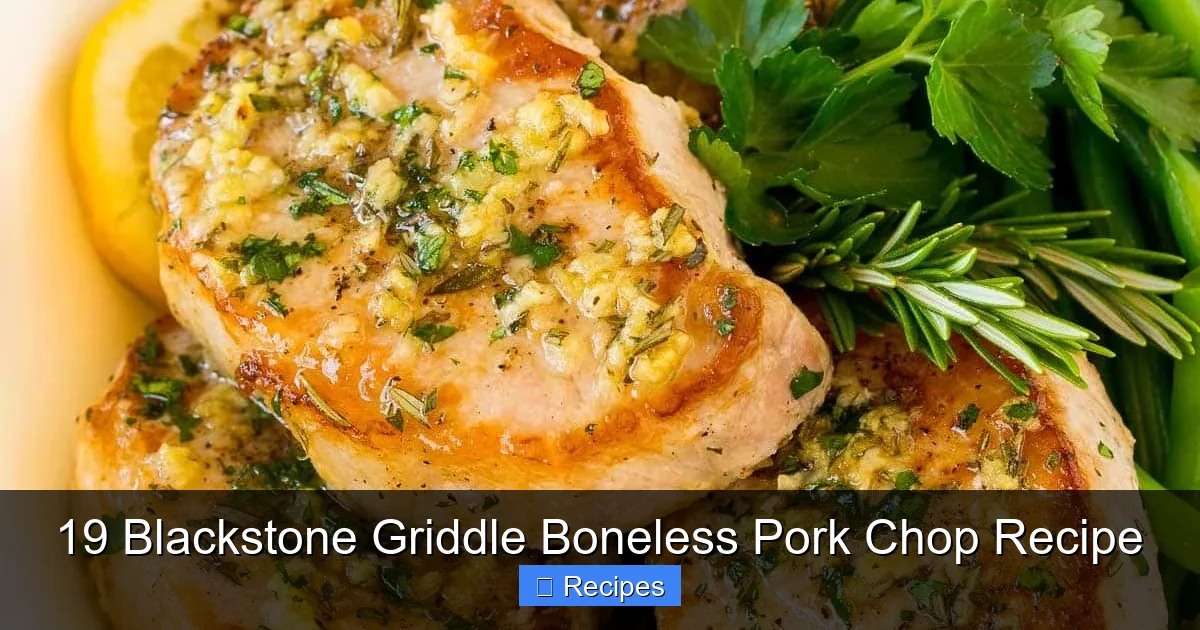 19 Blackstone Griddle Boneless Pork Chop Recipe