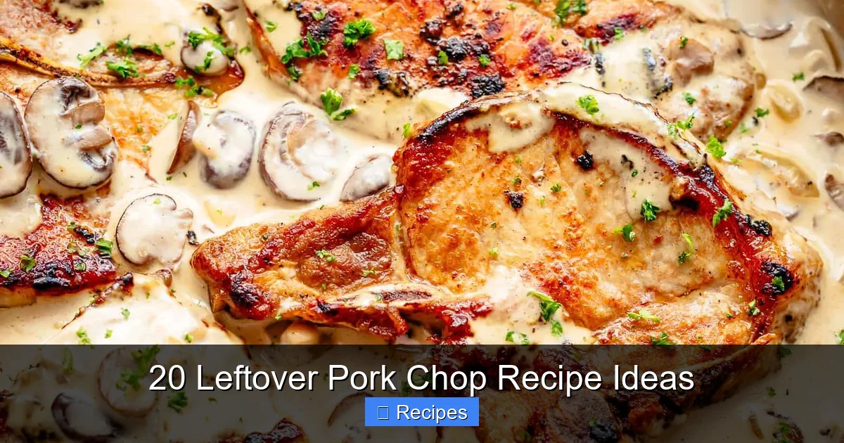 20 Leftover Pork Chop Recipe Ideas