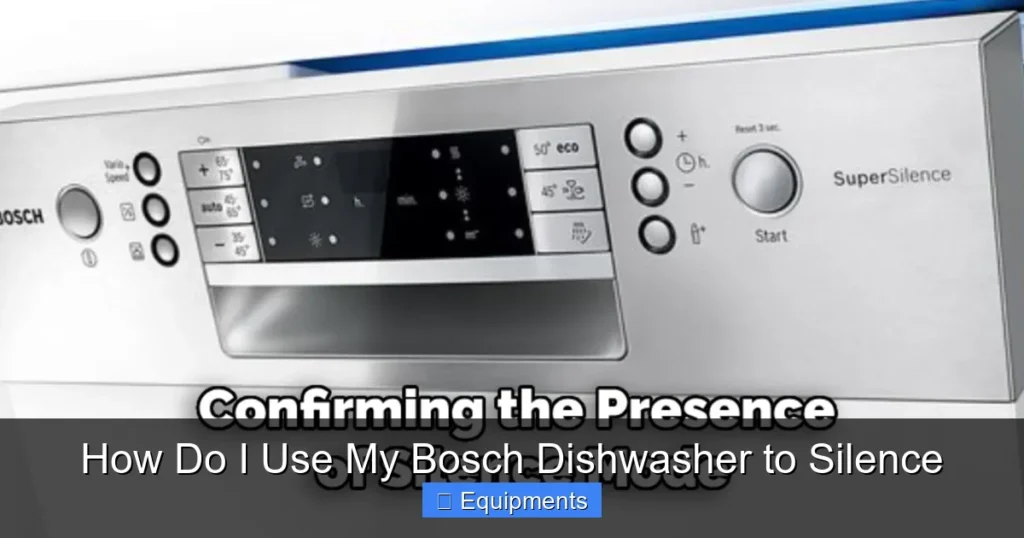 How Do I Use My Bosch Dishwasher to Silence
