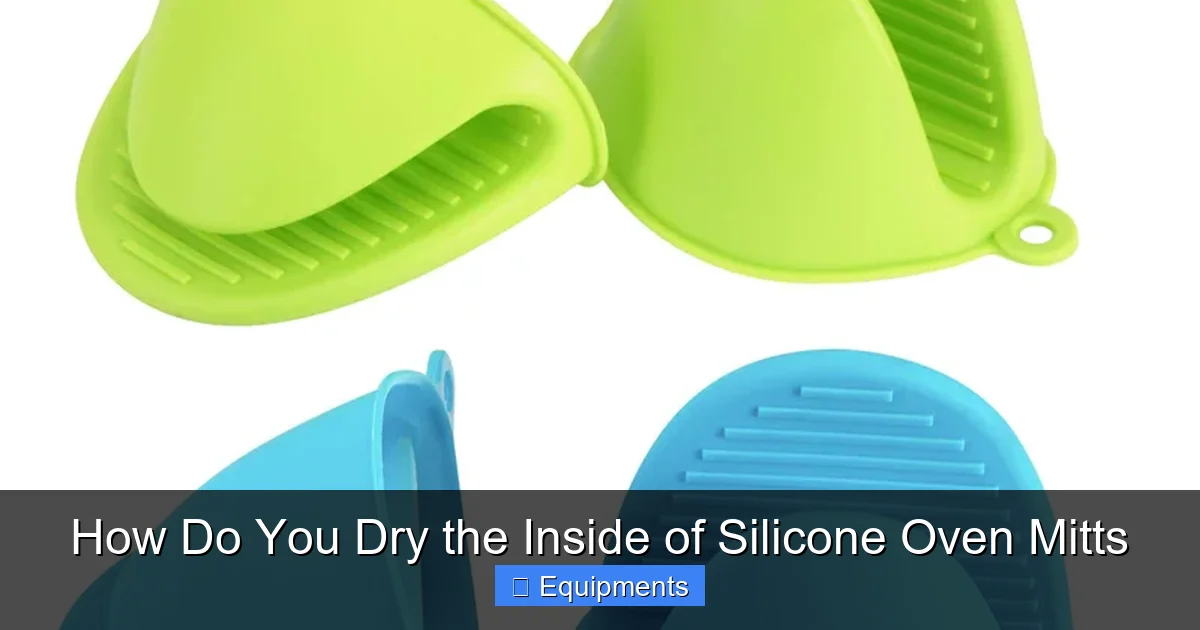 How Do You Dry the Inside of Silicone Oven Mitts
