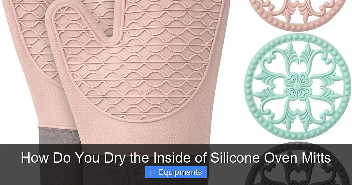 How Do You Dry the Inside of Silicone Oven Mitts