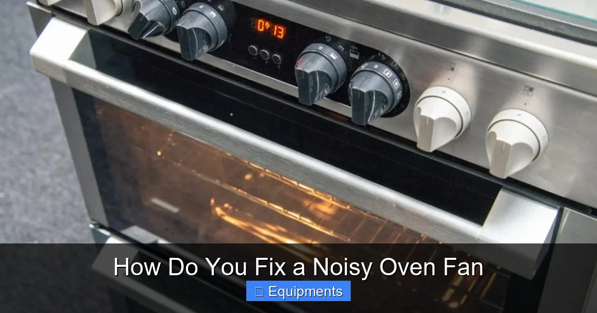 How Do You Fix a Noisy Oven Fan