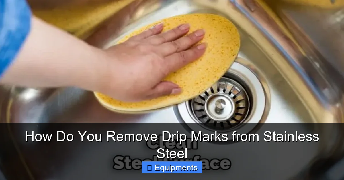 How Do You Remove Drip Marks from Stainless Steel