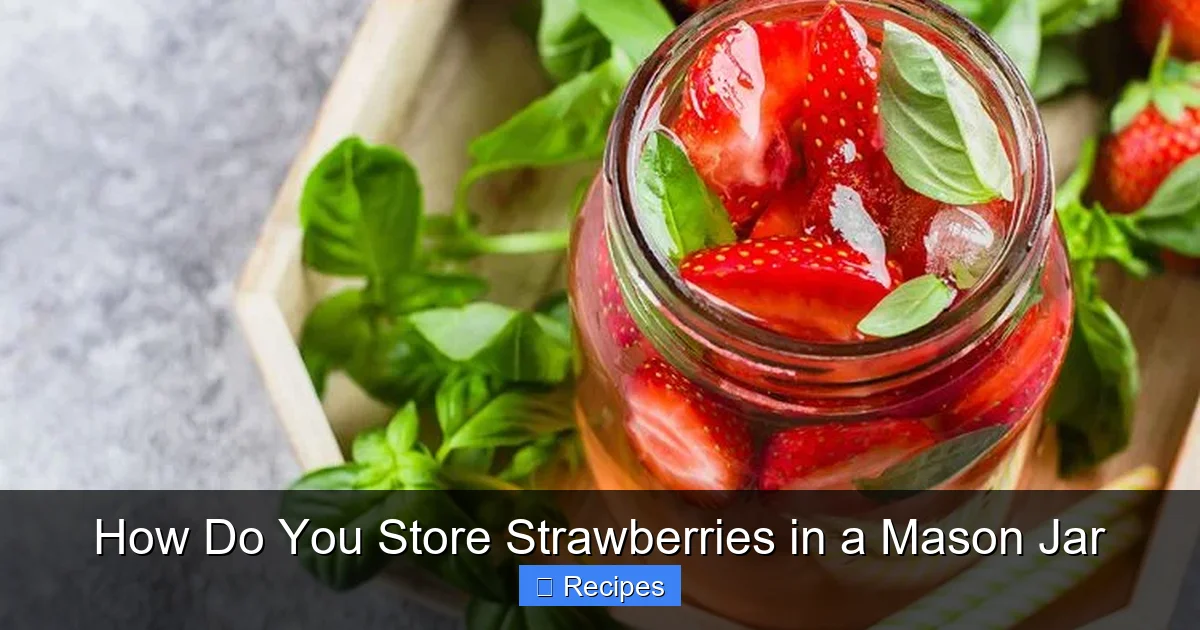 How Do You Store Strawberries in a Mason Jar
