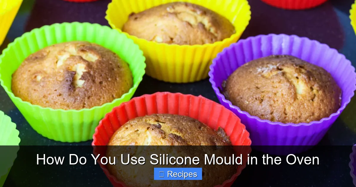 How Do You Use Silicone Mould in the Oven