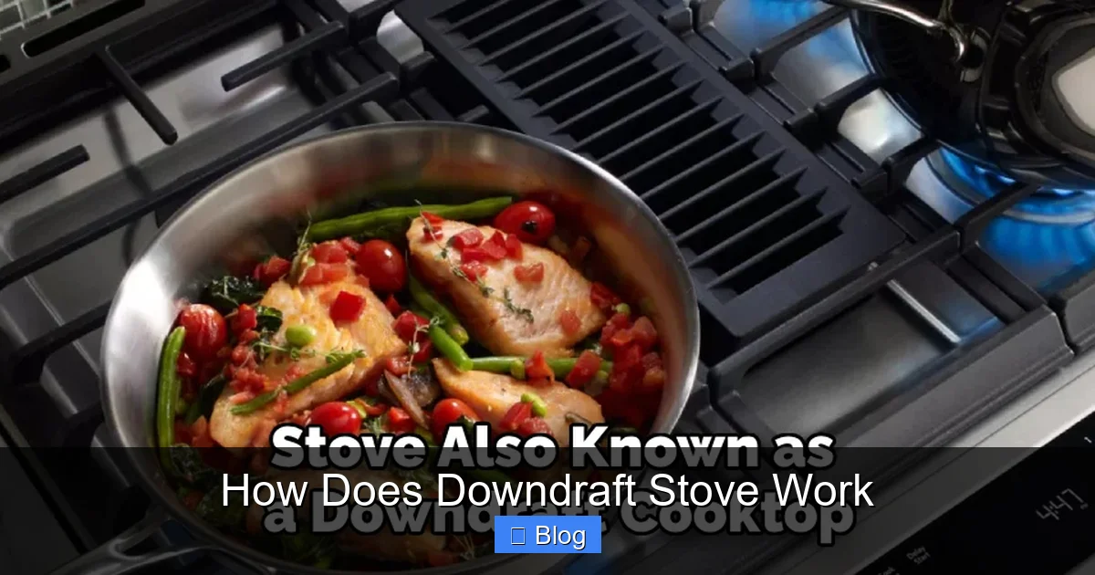 How Does Downdraft Stove Work