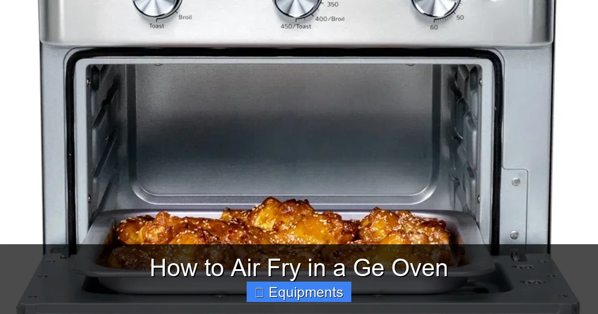How to Air Fry in a Ge Oven