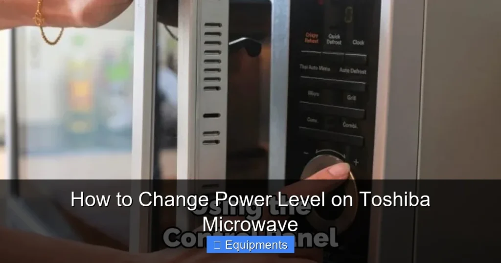 How to Change Power Level on Toshiba Microwave