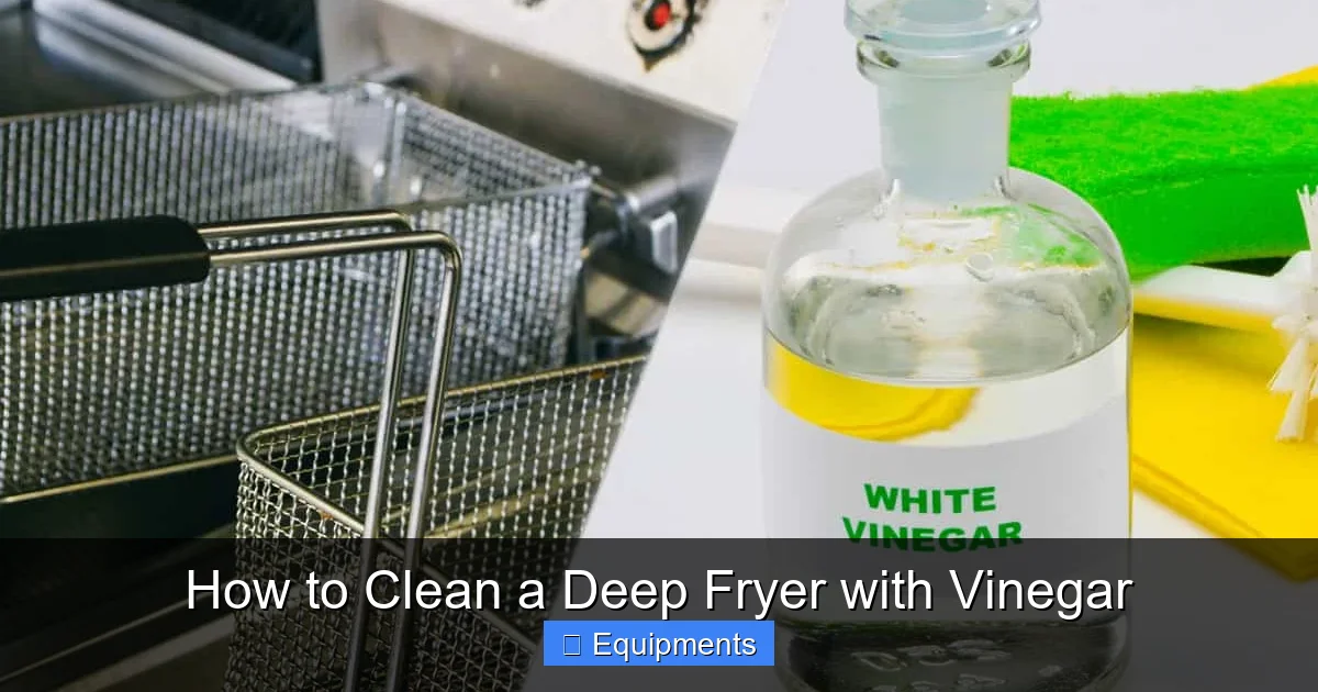 How to Clean a Deep Fryer with Vinegar