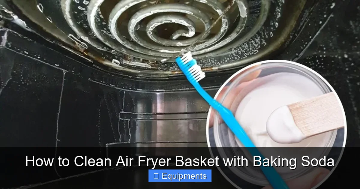 How to Clean Air Fryer Basket with Baking Soda