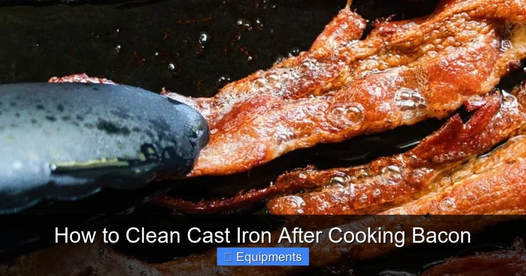 How to Clean Cast Iron After Cooking Bacon