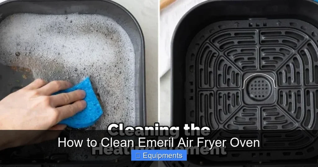 How to Clean Emeril Air Fryer Oven