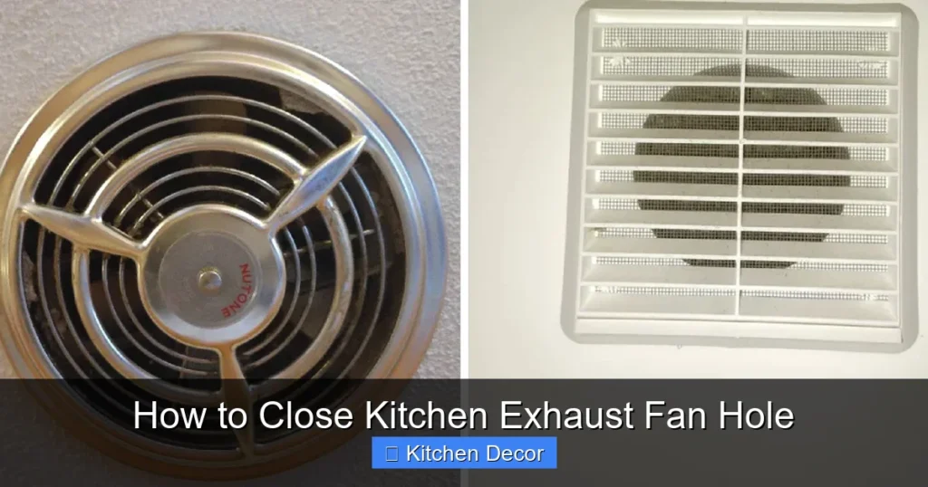 How to Close Kitchen Exhaust Fan Hole