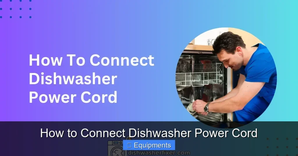How to Connect Dishwasher Power Cord