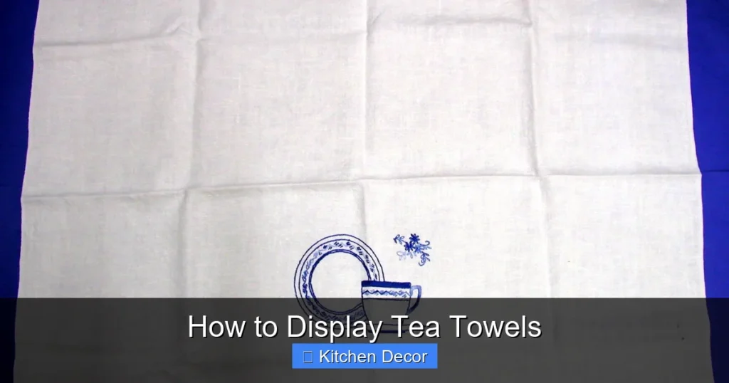 How to Display Tea Towels