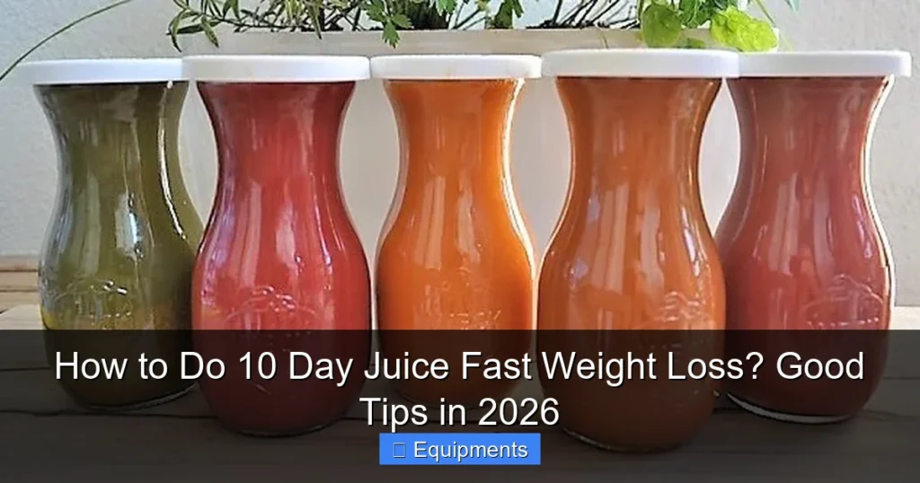 How to Do 10 Day Juice Fast Weight Loss? Good Tips in 2026