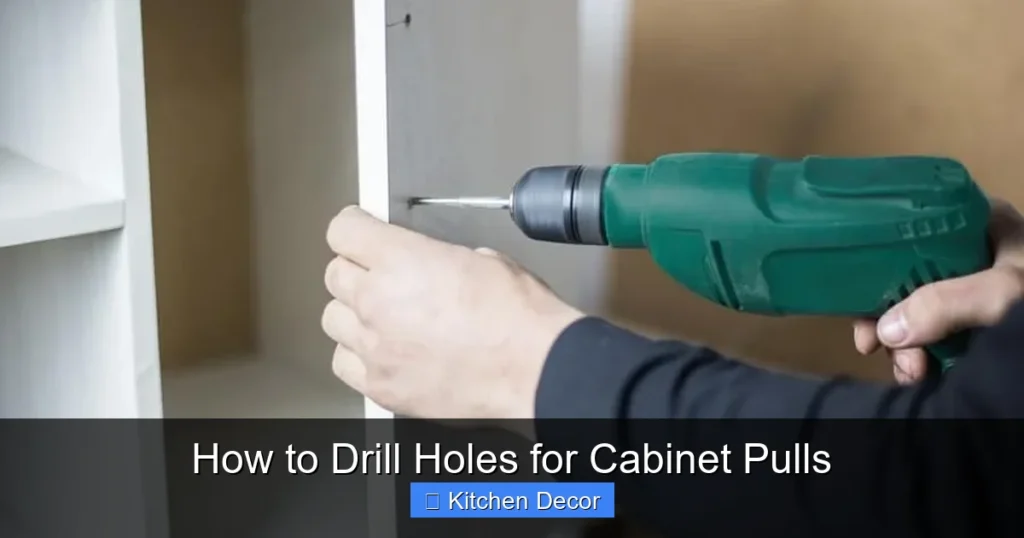 How to Drill Holes for Cabinet Pulls