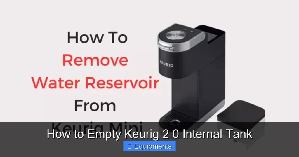 How to Empty Keurig 2 0 Internal Tank