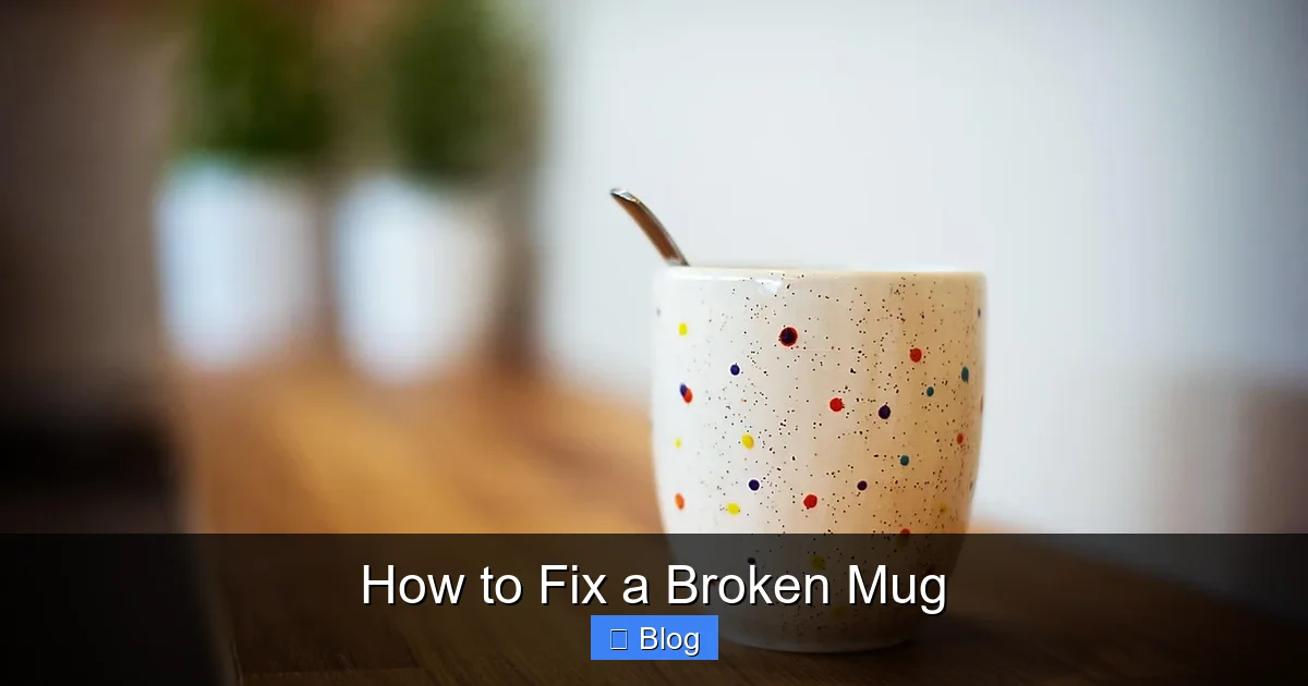 How to Fix a Broken Mug