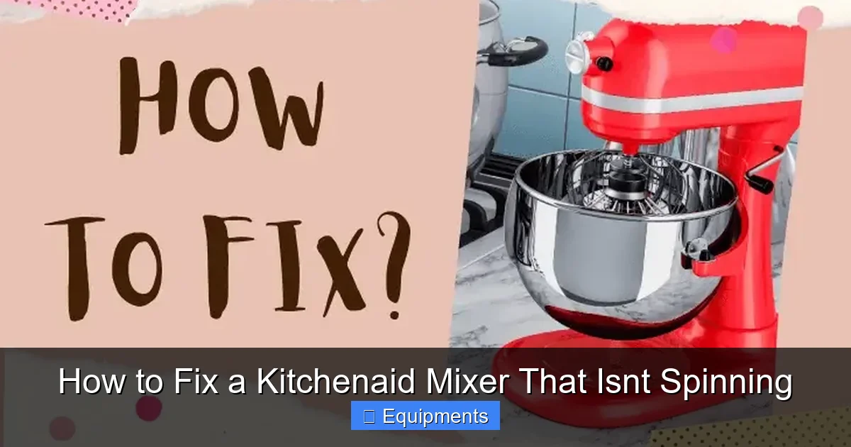 How to Fix a Kitchenaid Mixer That Isnt Spinning
