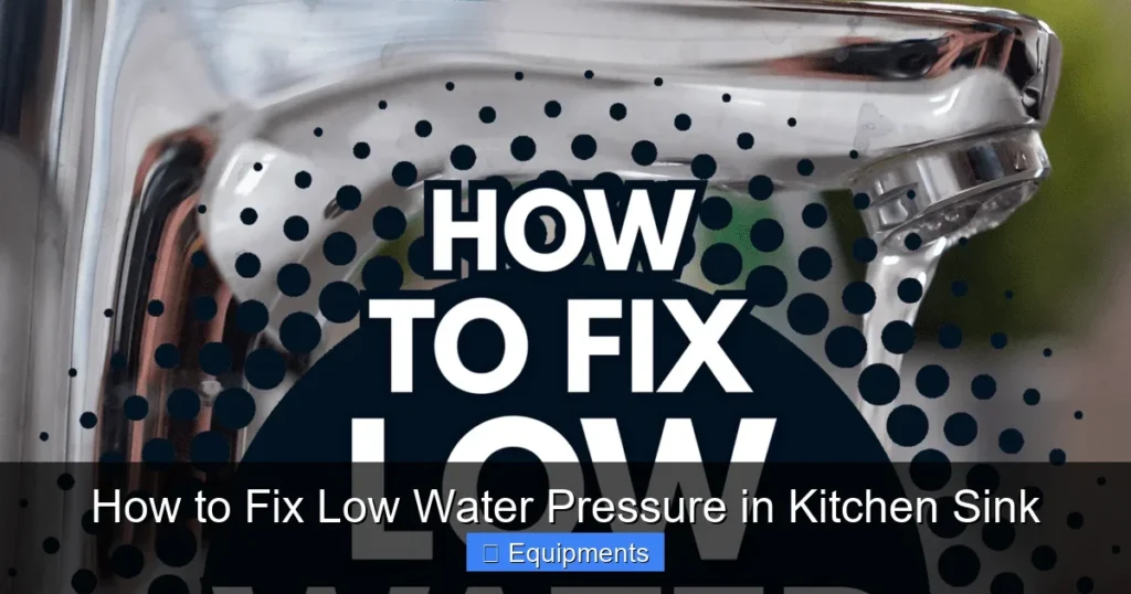 How to Fix Low Water Pressure in Kitchen Sink