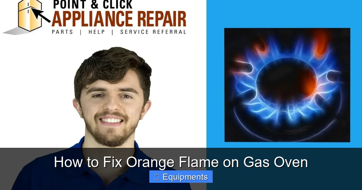 How to Fix Orange Flame on Gas Oven