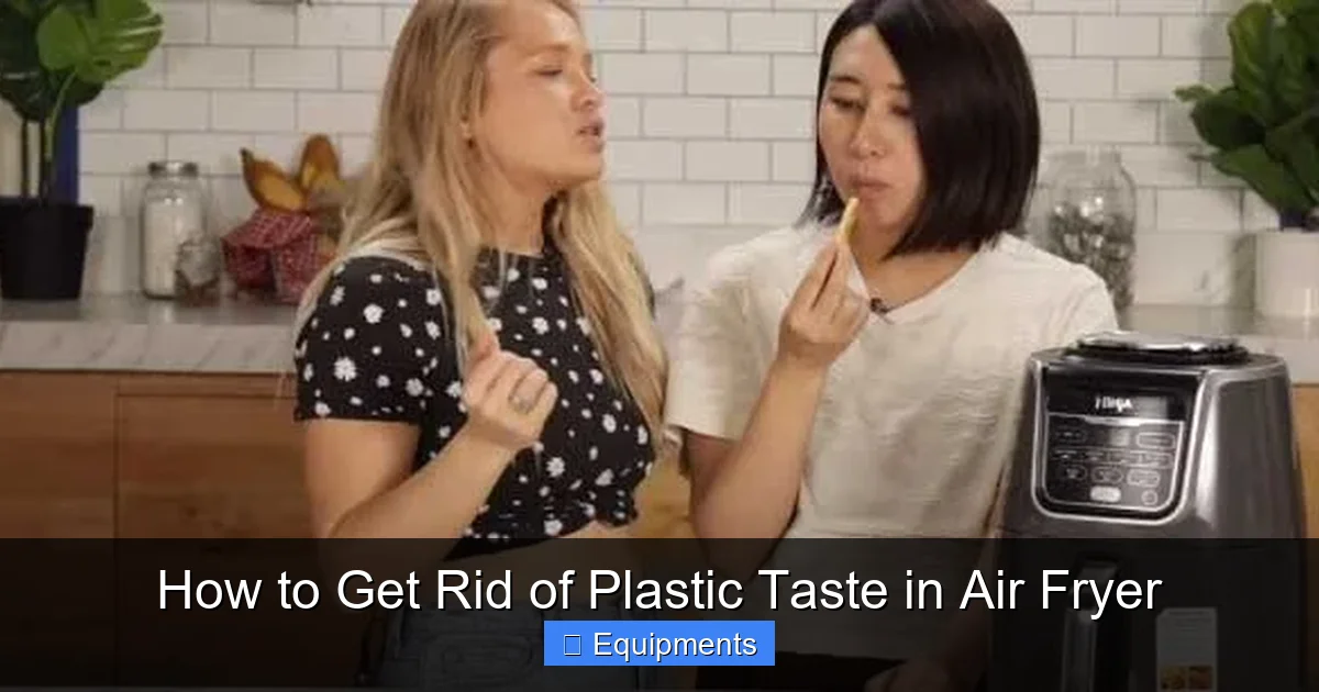 How to Get Rid of Plastic Taste in Air Fryer