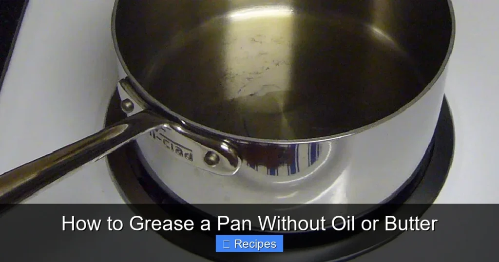 How to Grease a Pan Without Oil or Butter